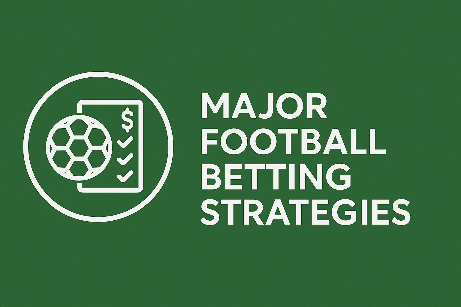 Major Football Betting Strategies