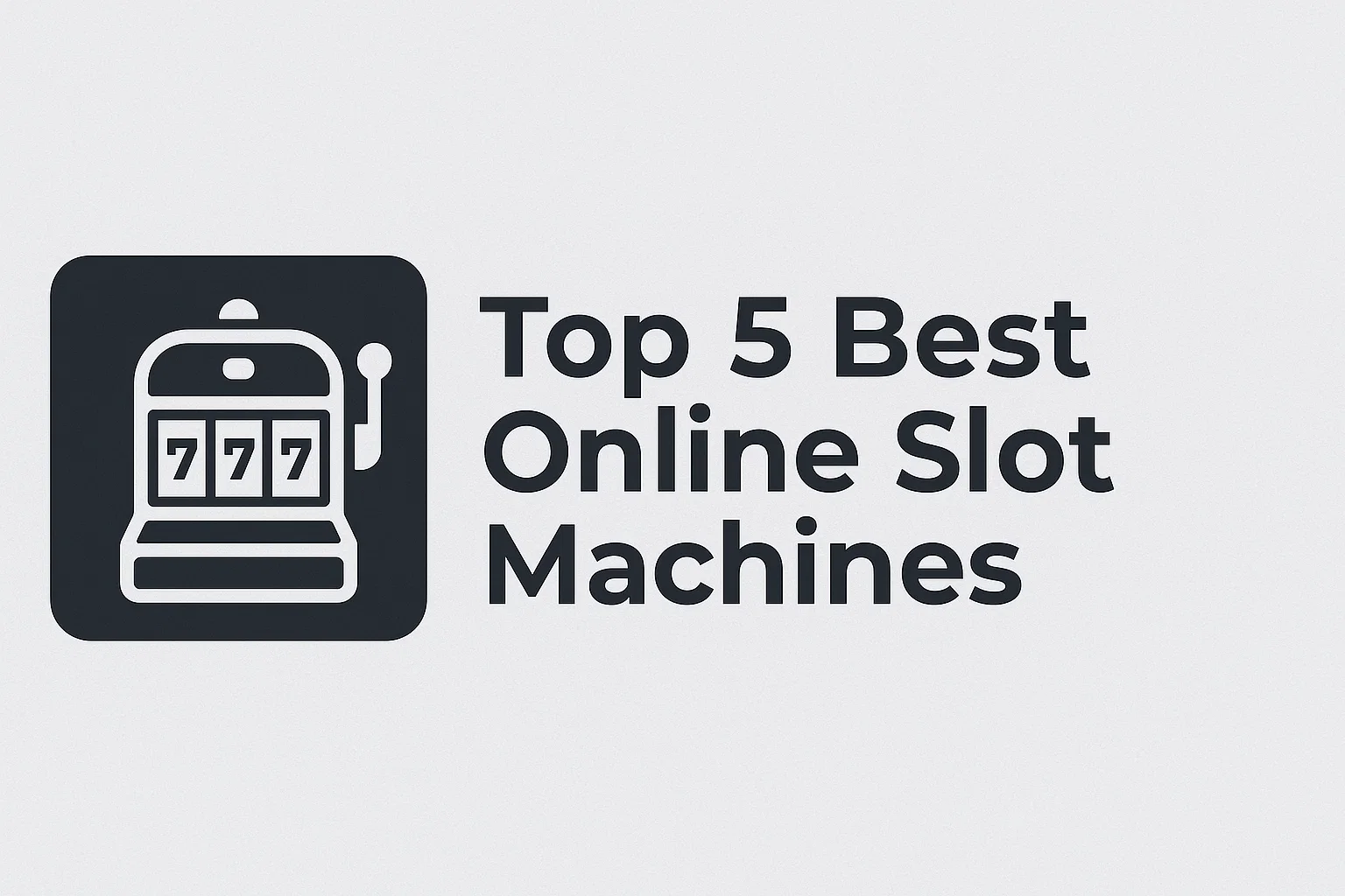 Top 5 Best Online Slot Machines